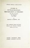 CUSHING, HARVEY. Studies in Intracranial Physiology & Surgery. 1926